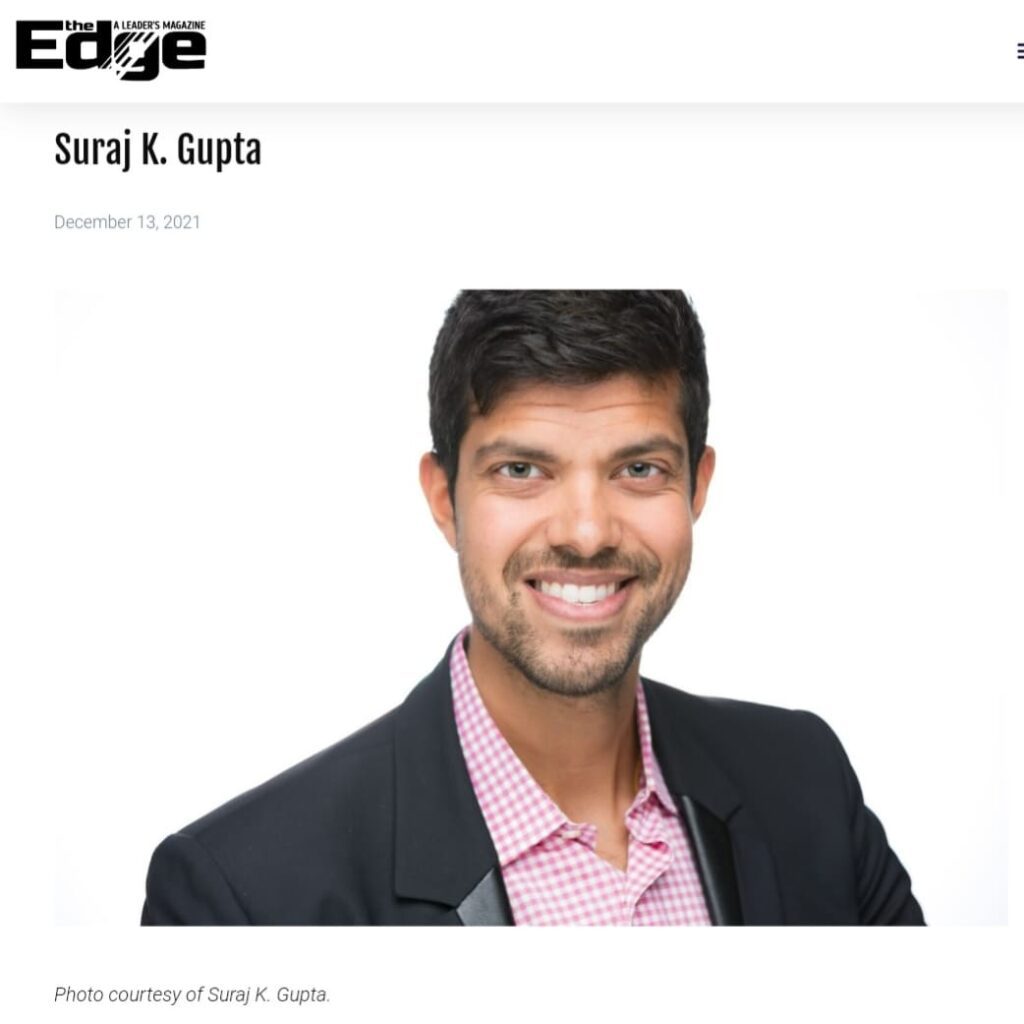 BVG Alumni Suraj Gupta '07 being interviewed by The Edge, A Leader's Magazine, published on December 13, 2021